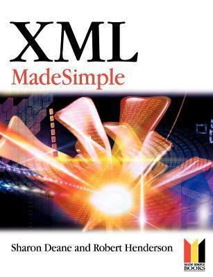 XML Made Simple. Made Simple Programming Series.