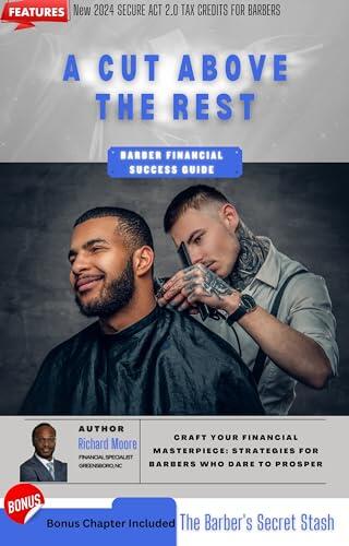 A Cut Above The Rest: Beyond the Chair: Barber's Roadmap to Financial Success