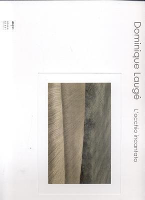 Dominique Lauge: L'occhio incantato