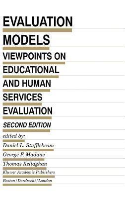 Evaluation Models. Viewpoints on Educational and Human Services Evaluation