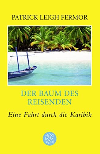 Der Baum des Reisenden: Eine Fahrt durch die Karibik