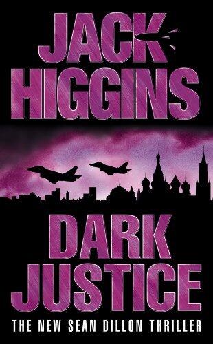 Dark Justice: THE NEW SEAN DILLON THRILLER
