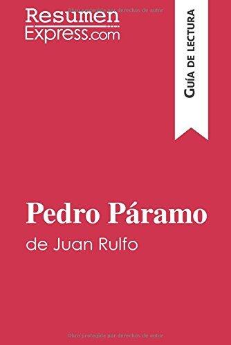 Pedro Páramo de Juan Rulfo (Guía de lectura): Resumen y análisis completo