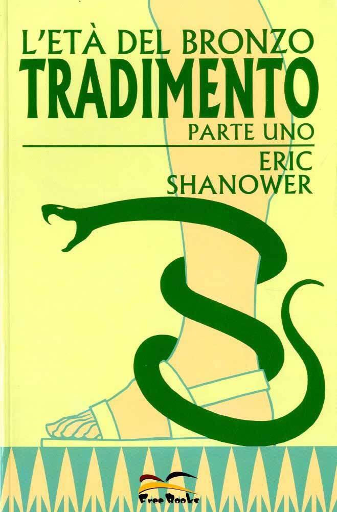 L'età del bronzo, Vol. 3A: Tradimento, Parte 1