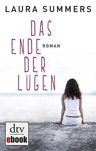 Das Ende der Lügen: Roman