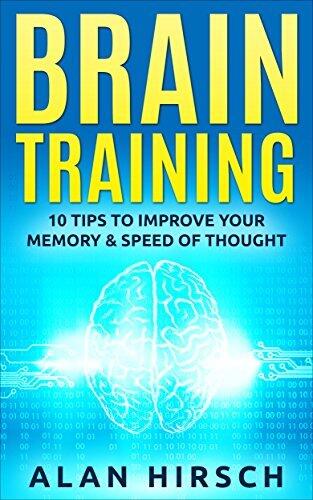 Brain Training: 10 Tips To Improve Your Memory & Speed of Thought