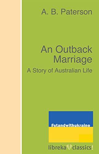 An Outback Marriage: A Story of Australian Life