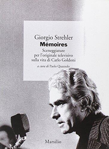 Mémoires. Sceneggiature per l'originale televisivo sulla vita di Carlo Goldoni