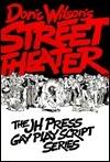 Doric Wilson's Street Theater: The Twenty-Seventh of June, 1969 in Two Acts