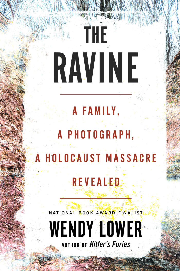 The Ravine: A Family, a Photograph, a Holocaust Massacre Revealed - A Riveting Forensic Investigation Uncovering Nazi Killers and Victims in Ukraine