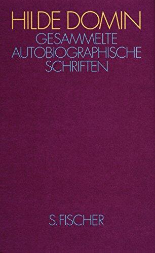 Gesammelte autobiographische Schriften. Fast ein Lebenslauf.