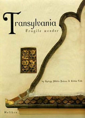 Transylvania: Fragile Wonder