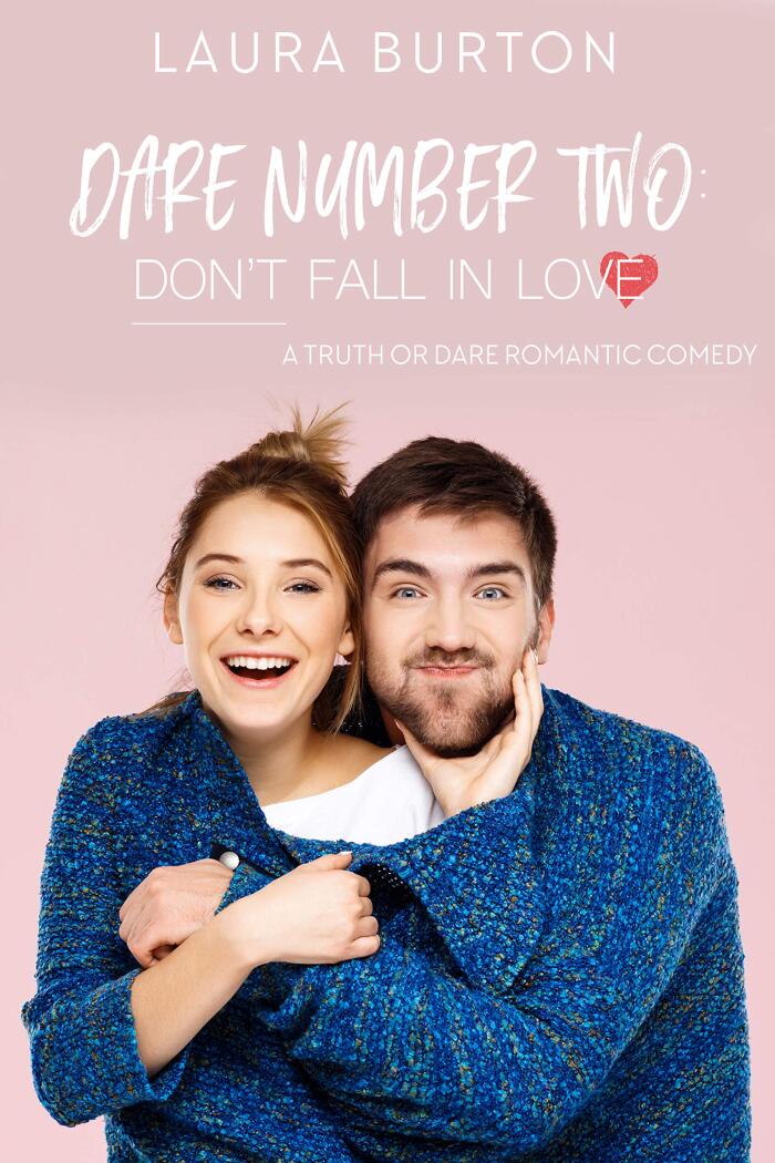 Dare Number Two: Don't Fall In Love