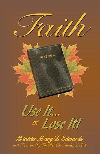 FAITH: Use it or Lose it!