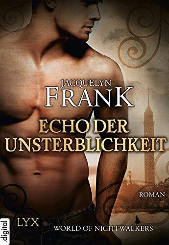 World of Nightwalkers - Echo der Unsterblichkeit (World-of-Nightwalkers-Reihe 2)