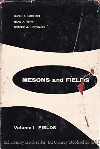 Mesons and Fields: Volume 1, Fields