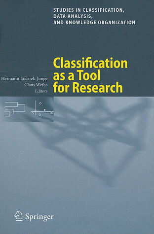 Classification as a Tool for Research: Proceedings of the 11th IFCS Biennial Conference and 33rd Annual Conference of the Gesellschaft für ... Data Analysis, and Knowledge Organization)
