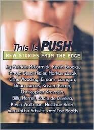 This is Push: A Push Anthology of New Work