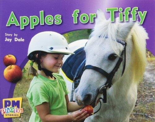 Apples for Tiffy PM Photo Stories Blue Levels 9,10,11: 6 by X Various