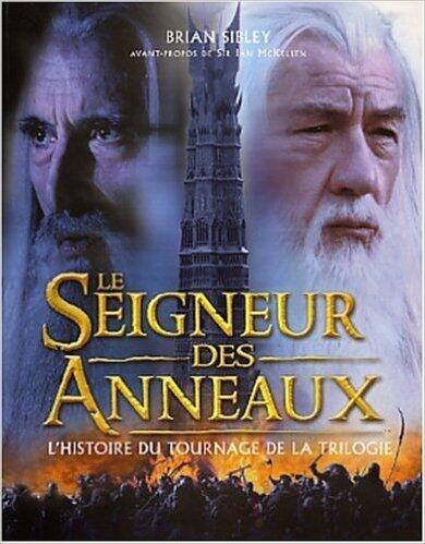 Le seigneur des anneaux - L'histoire du tournage de la trilogie