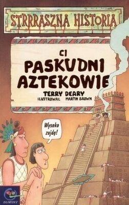 Ci paskudni aztekowie