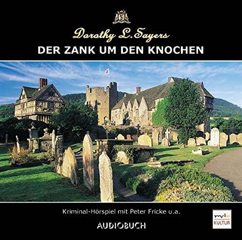 Der Zank um den Knochen: Kriminal-Hörspiel: Acht Fälle für Lord Peter, #3