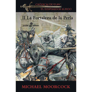 Crónicas de Elric, el Emperador albino: La fortaleza de la perla