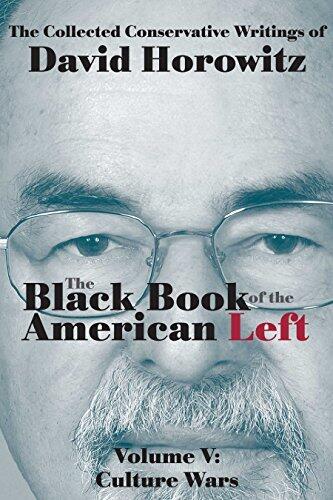Culture Wars: The Black Book of the American Left Volume V
