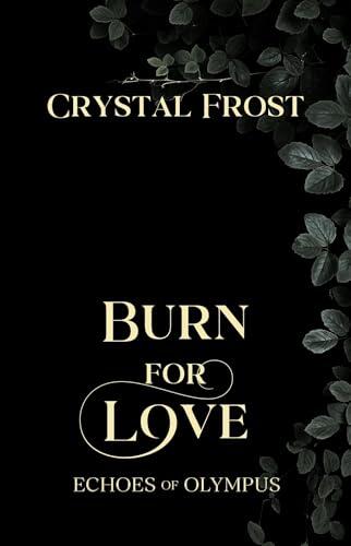 Burn For Love: Echoes of Olympus