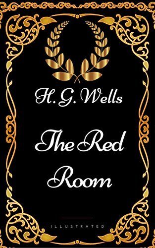 The Red Room : By H. G. Wells - Illustrated