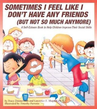 Sometimes I Feel Like I Don't Have Any Friends