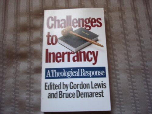 Challenges to Inerrancy: A Theological Response