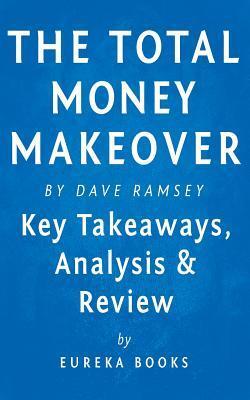 The Total Money Makeover: A Proven Plan for Financial Fitness