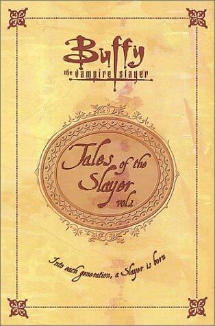 Buffy the Vampire Slayer: Tales of the Slayer, Vol. 1