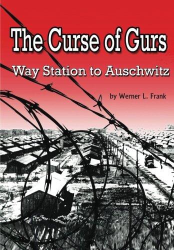 The Curse of Gurs: Way Station to Auschwitz