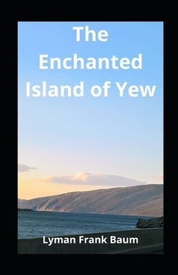 The Enchanted Island of Yew