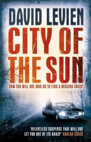 City of the Sun: (Frank Behr: 1): An emotionally charged, fast and furious crime thriller you won't be able to put down