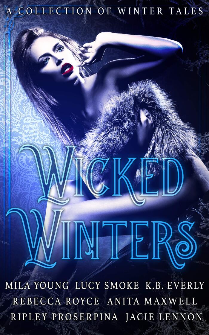 Wicked Winters: A Collection of Winter Tales