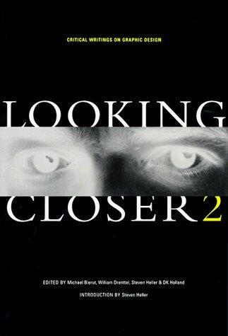 Looking Closer: Bk. 2: Critical Writings on Graphic Design