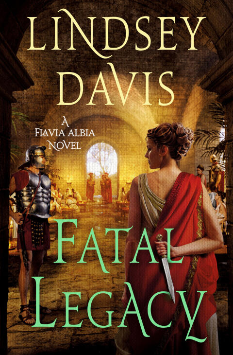 Fatal Legacy (A Flavia Albia Novel)