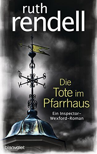 Die Tote im Pfarrhaus: Ein Inspector-Wexford-Roman (Die Inspektor-Wexford-Romane 24)