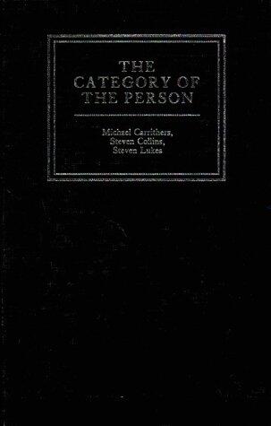 The Category of the Person: Anthropology, Philosophy, History