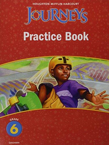 Journeys, Grade 6 Practice Book Consumable: Houghton Mifflin Journeys