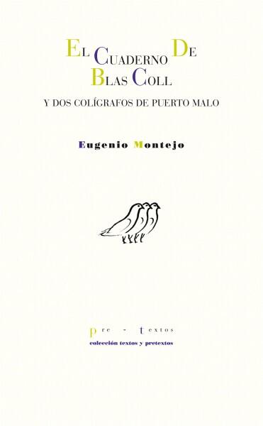 El cuaderno de Blas Coll y dos colígrafos de Puerto Malo