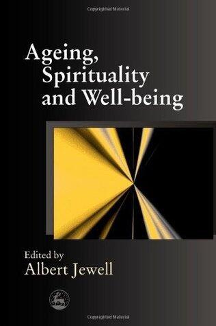 Ageing, Spirituality and Well-being
