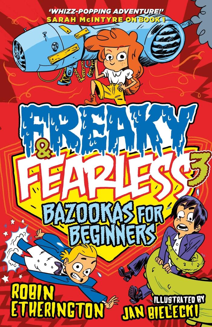 Freaky and Fearless (Bazookas for Beginners)