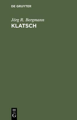 Klatsch: Zur Sozialform Der Diskreten Indiskretion