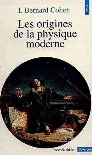 Origines de la physique moderne (Points sciences)
