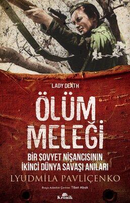 Ölüm Meleği: Bir Sovyet Nişancısının İkinci Dünya Savaşı Anıları