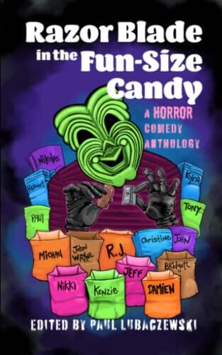 Razor Blade in the Fun-Size Candy: A Horror Comedy Anthology